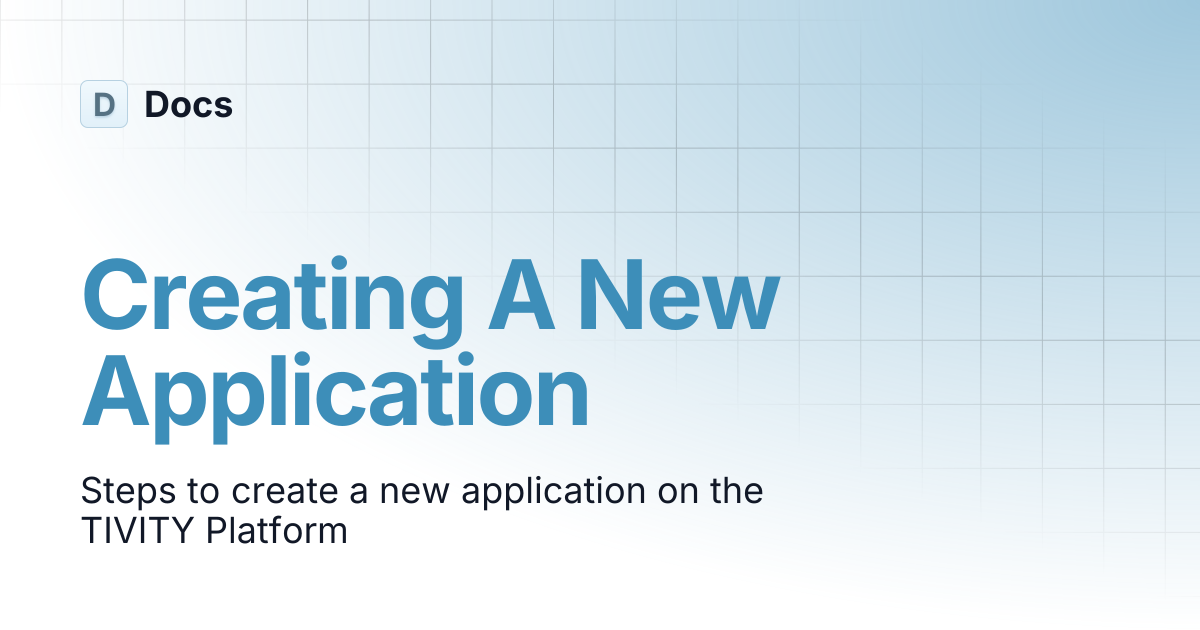 Creating A New Application | Docs